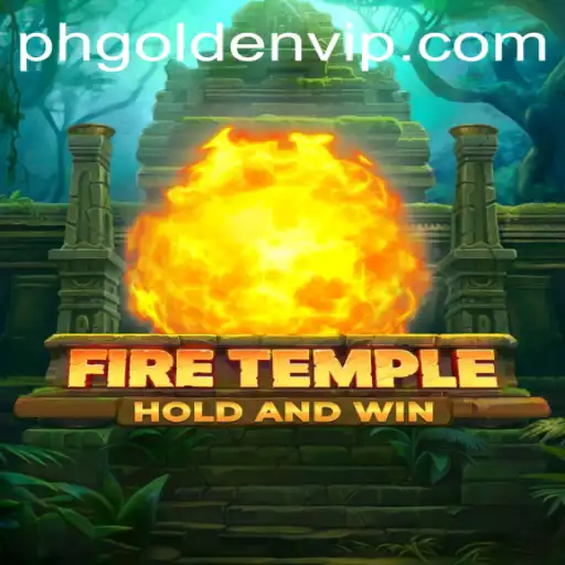 FireTemple: Journey Through the Flames with Phgolden